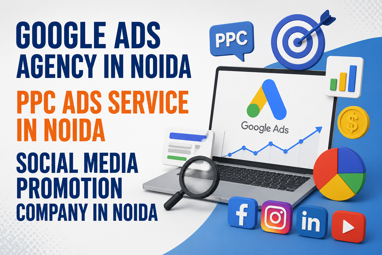 Google Ads Agency in Noida offering PPC Ads and Social Media Promotion Services